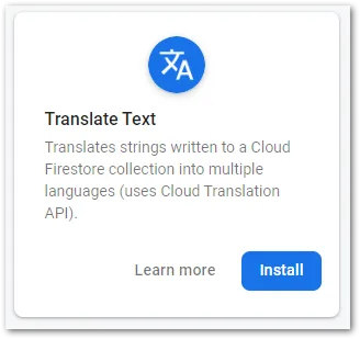 Screenshot of Firebase extension Translate Text by author