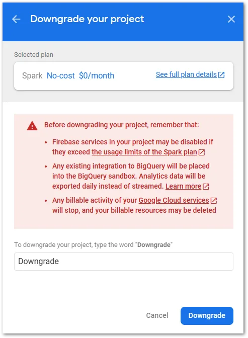 Firebase plan downgrade step 3: Review the changes and confirm the process by writing Downgrade in the text box. A final click on the Downgrade button completes the process.