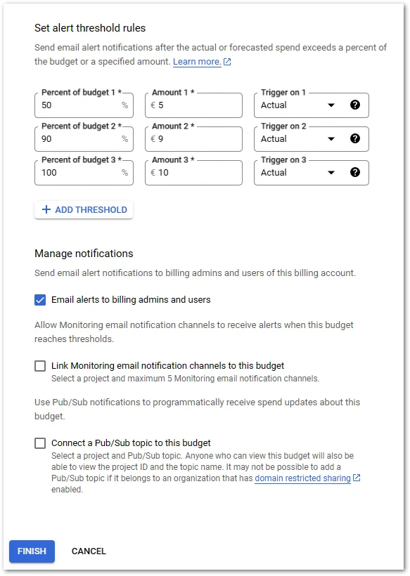 Firebase budget alert step 6: In this optional step you can define further alerting thresholds and other options. Click on the Finish button after the changes.