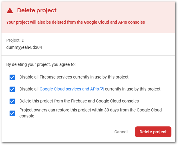 Delete a Firebase project step 4: Activate all checkboxes and confirm the deletion by clicking the button Delete project.