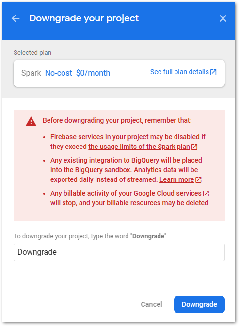 Firebase plan downgrade step 3: Review the changes and confirm the process by writing Downgrade in the text box. A final click on the Downgrade button completes the process.